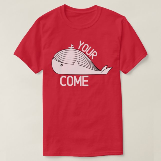 Your whalecome 4 T-Shirt (Design Front)