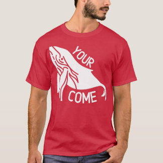 Your whalecome T-Shirt