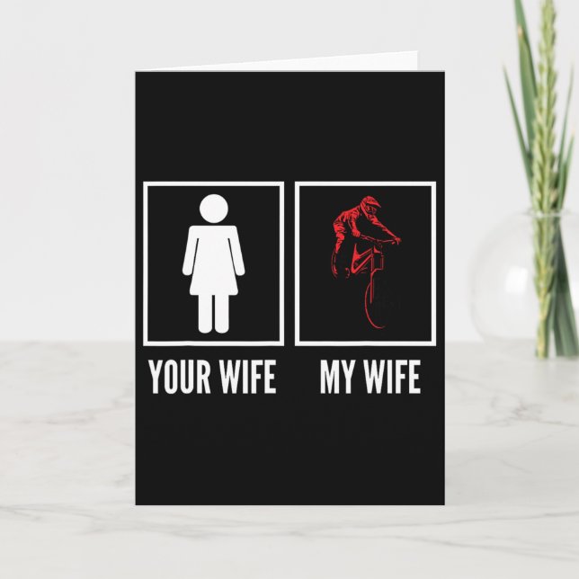 Your Wife My Wife Biker Cyclist Mountain Biking  Card (Front)