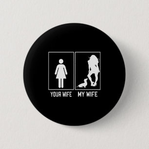 Your wife my wife dachshund funny for husband 6 cm round badge