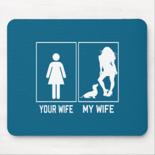 Your wife my wife dachshund funny for husband mouse mat