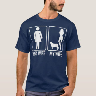 Your Wife My Wife For Husband, Border Collie Dog T-Shirt