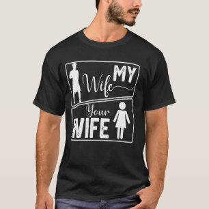 Your Wife My Wife Funny Butcher Wife Valentine Des T-Shirt