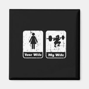 Your Wife My Wife Funny Workout T Shirt Squats Gym Magnet