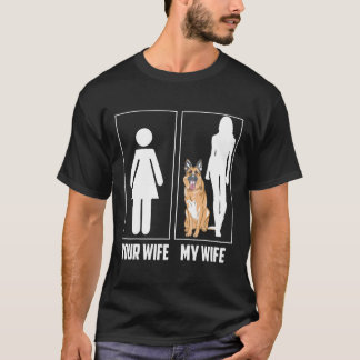 Your Wife My Wife   German Shepherd Dog T-Shirt