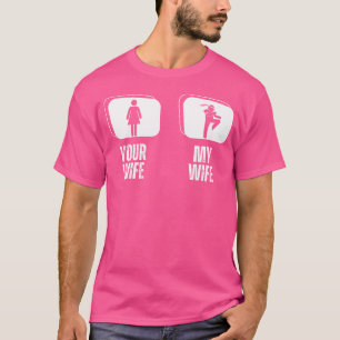 Your Wife My Wife Husband Funny Muay Thai T-Shirt