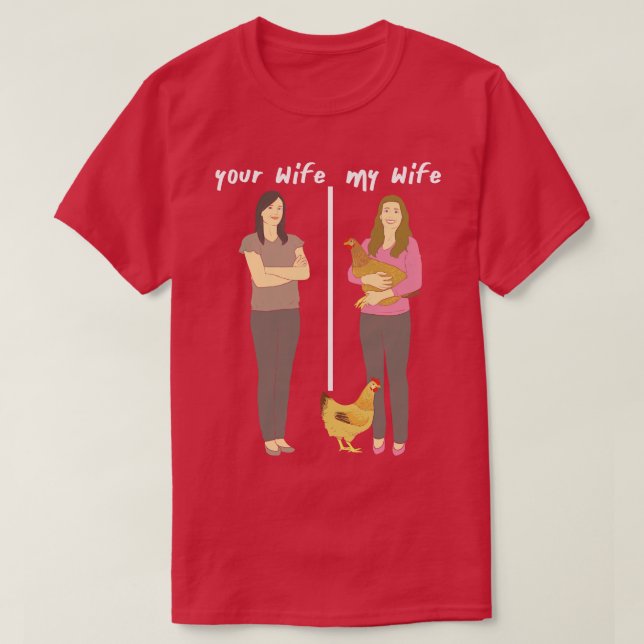 Your Wife My Wife Lovely Chicken Lady Wifey T-Shirt (Design Front)