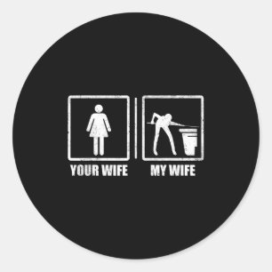 Your wife my wife pool balls pool snooker classic round sticker