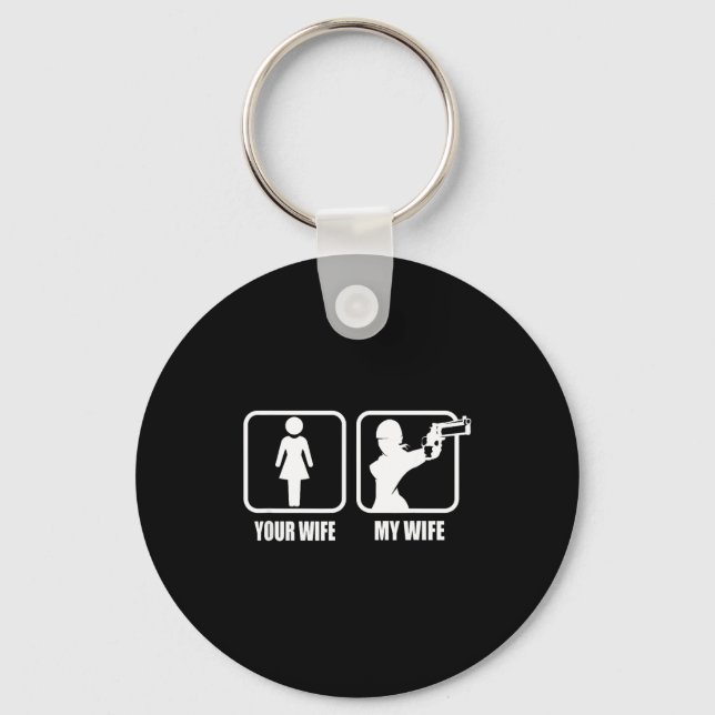 Your Wife - My Wife Stol _ Guns - Valentines Day G Key Ring (Front)