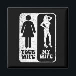 Your Wife My Wife Wedding Husband Groom Fiance Mr  Magnet<br><div class="desc">Your Wife My Wife Wedding Husband Groom Fiance Mr Engaged</div>