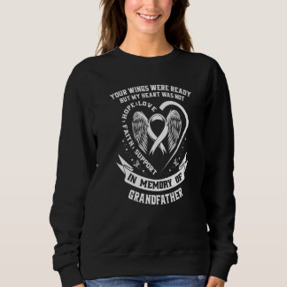 Your Wings Were Ready But My Heart Was Not Grandfa Sweatshirt