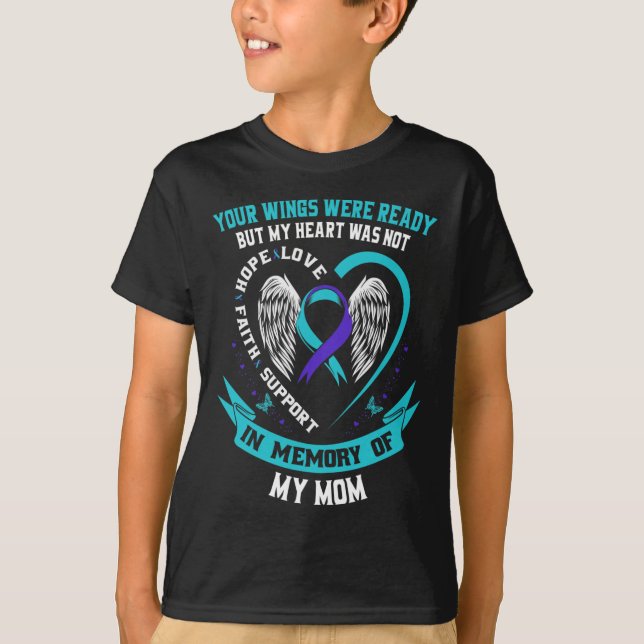 Your Wings Were Ready But My Heart Was Not Mum Sui T-Shirt (Front)