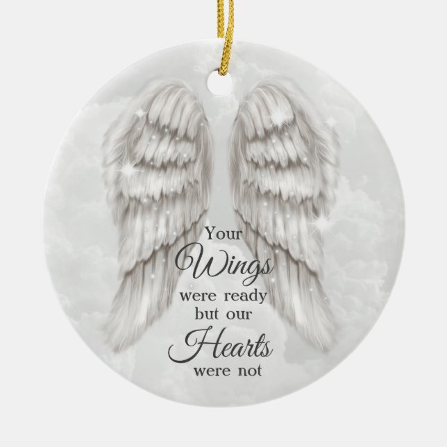 Your Wings Were Ready Our hearts Were Not Memorial Ceramic Tree Decoration (Front)
