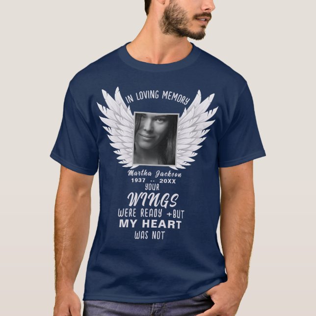 Your Wings Were Ready | Photo Memorial T-Shirt (Front)