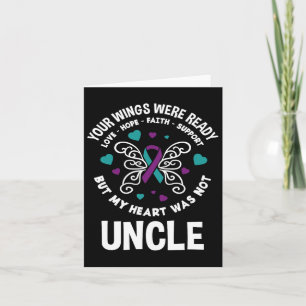 Your Wings Were Ready Uncle Of An Angel Suicide Aw Card