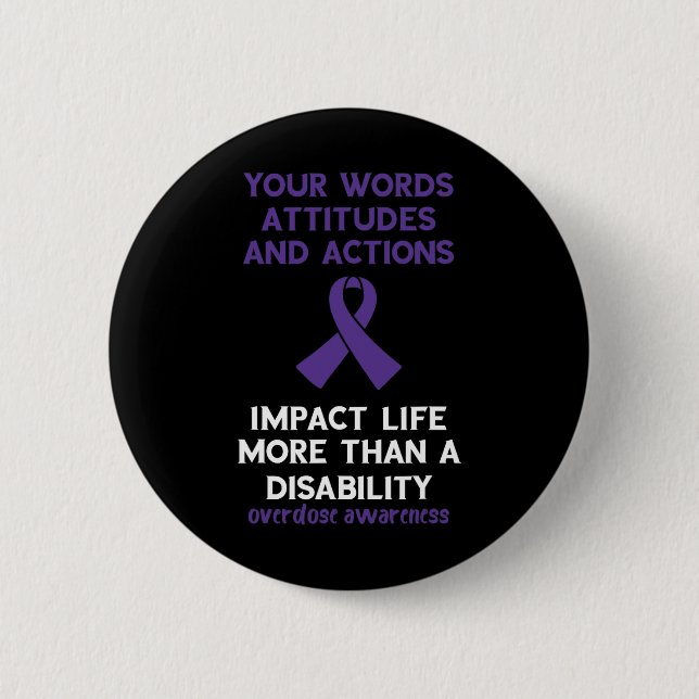 Your Words Attitude Actions Purple Ribbon Overdose 6 Cm Round Badge (Front)