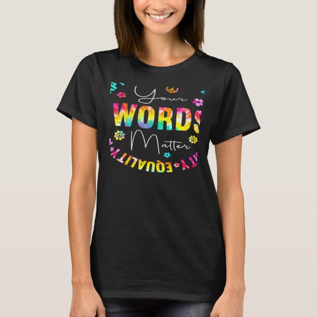 Your Words Matter Speech Therapy Appreciation Tie  T-Shirt (Front)