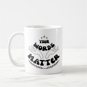 Your Words Matter Sweatshirt, Speech Language Coffee Mug