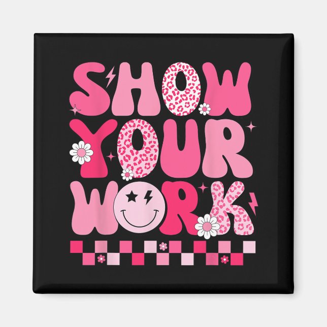 Your Work Math Teacher Test Day Motivational Testi Magnet (Front)