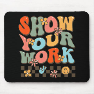 Your Work Teachers Womens Math Music History Teach Mouse Mat