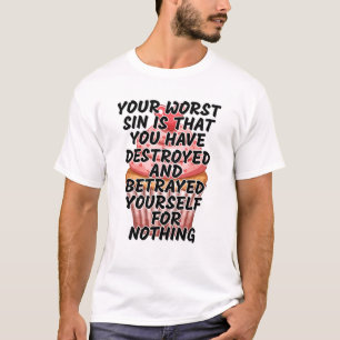 Your worst sin T-Shirt