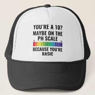 You're A 10? Trucker Hat