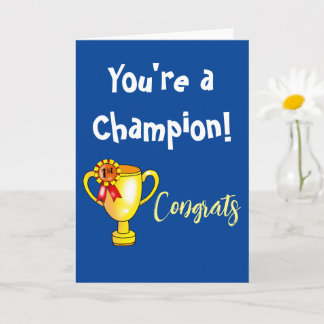 you're a champion card