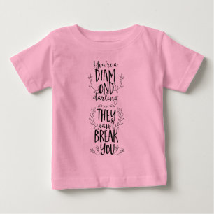 You're a Diamond Darling They Can't Break You Baby T-Shirt