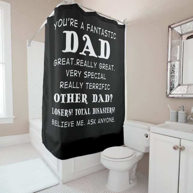 You're A Fantastic Dad Great | Love Dad Shower Curtain (In Situ)