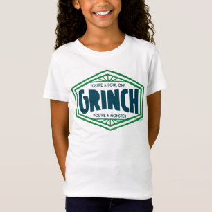 You're a Foul One Grinch T-Shirt