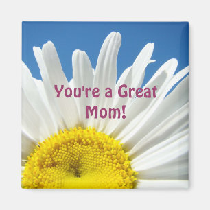 You're a Great Mum! magnet gifts White Daisy