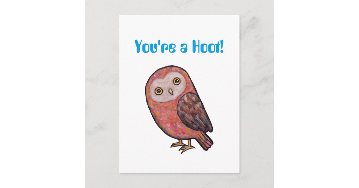 You're a Hoot Funny Owl Postcard Cute Owl Pun Card | Zazzle