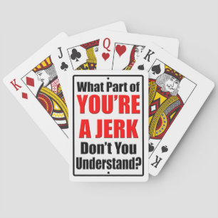 You're a Jerk Playing Cards