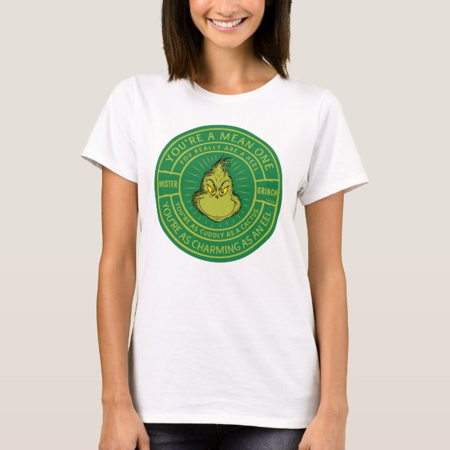 You're a Mean One Mister Grinch Badge T-Shirt (Front)
