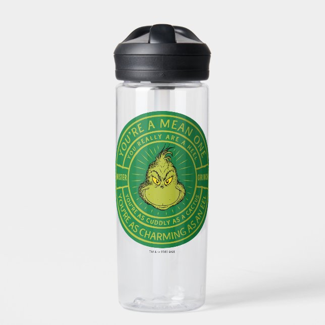You're a Mean One Mister Grinch Badge Water Bottle (Front)