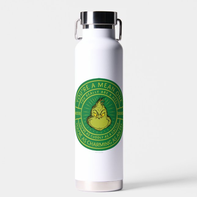 You're a Mean One Mister Grinch Badge Water Bottle (Front)