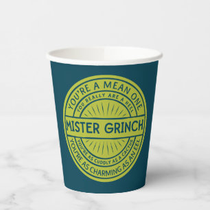 You're a Mean One Mister Grinch Paper Cups