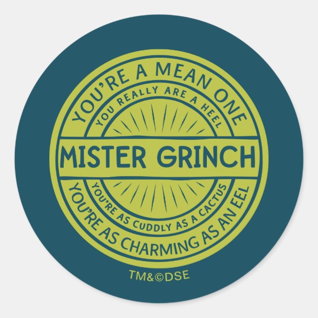 You're a Mean One Mister Grinch Quote Classic Round Sticker (Front)