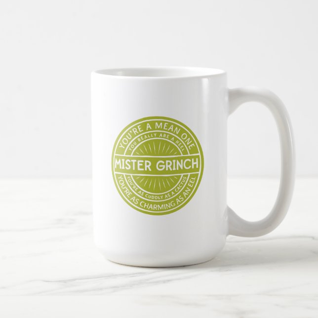 You're a Mean One Mister Grinch Quote Coffee Mug (Right)