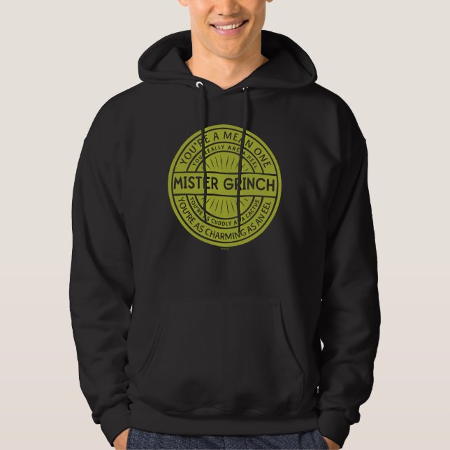 You're a Mean One Mister Grinch Quote Hoodie (Front)