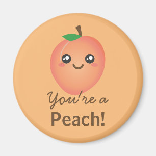 You're a Peach Sweet Kawaii Cute Funny Foodie Magnet
