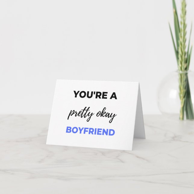You're A Pretty Okay Boyfriend Black Holiday Card (Front)