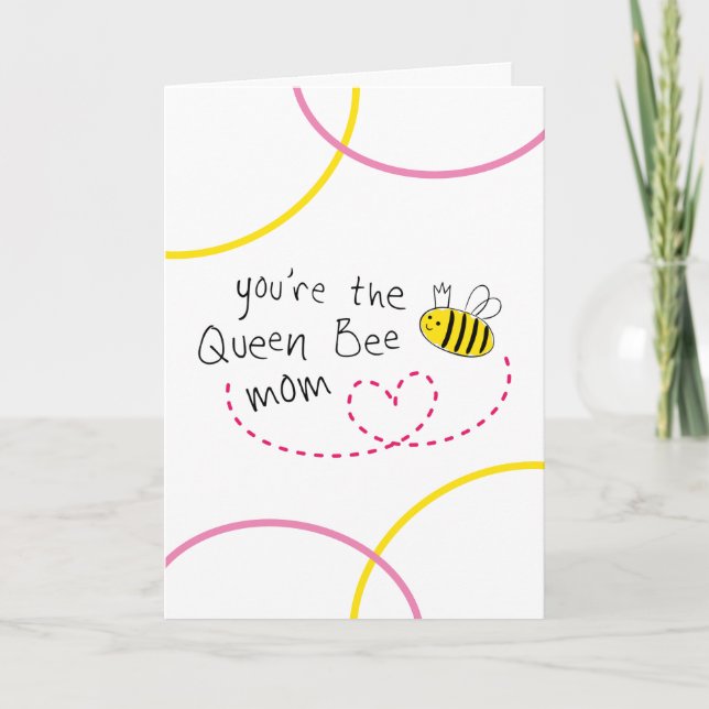 You're A Queen Bee Mum Mother's Day Card (Front)