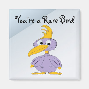 You're a Rare Bird - Cartoon Bird Magnet