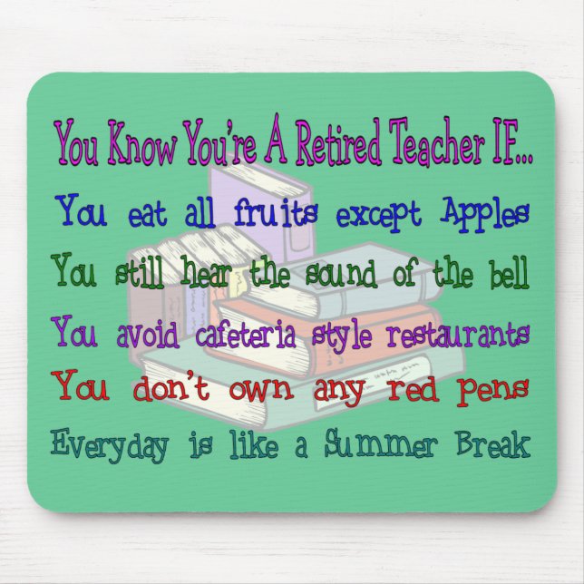 You're a Retired TEACHER IF... Mouse Mat (Front)