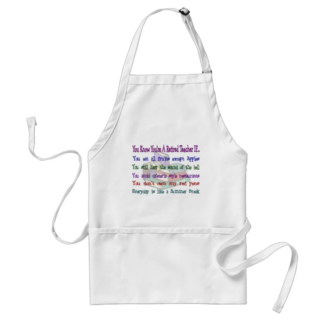 You're a Retired TEACHER IF... Standard Apron (Front)