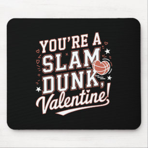 You're A Slam Dunk Valentine Romantic Basketball Mouse Mat