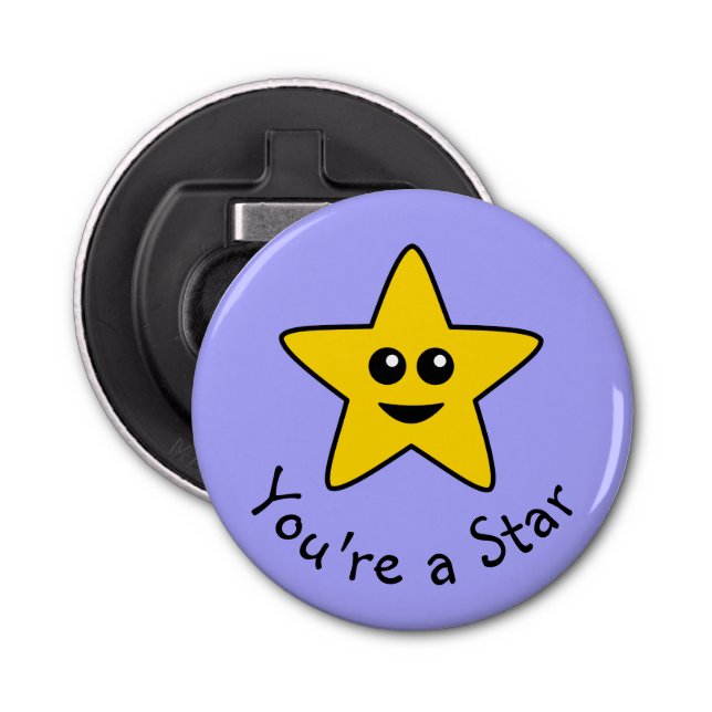 You're a Star Bottle Opener (Front)