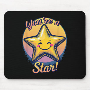 You're A Star Compliment Day Motivational Design  Mouse Mat