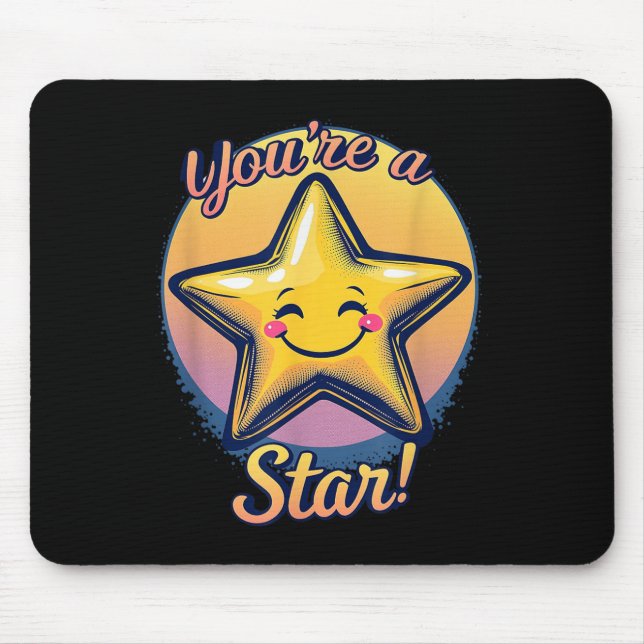 You're A Star Compliment Day Motivational Design  Mouse Mat (Front)
